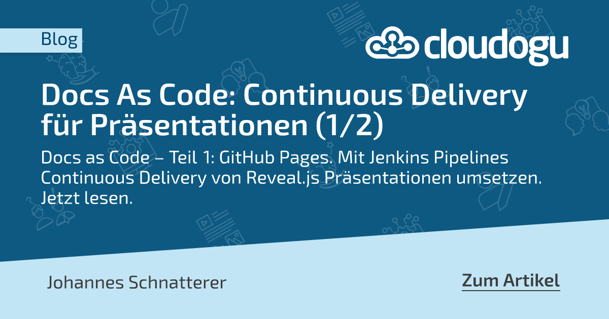 Docs As Code: Continuous Delivery für Präsentationen (1/2)
