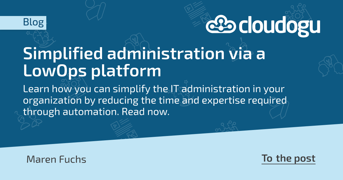 Simplified administration via a LowOps platform